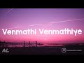 Minnale - Venmathi Venmathiye Song ( Lyrics | Tamil )