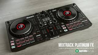 Mixtrack Platinum FX: Mixing Starts Here!