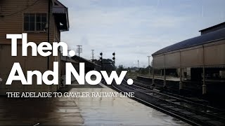 Adelaide To Gawler - A Journey Through South Australian Rail History