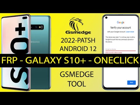 FRP Samsung Galaxy S10 Plus Android 12 Remove Google FRP Samsung Galaxy S10 Plus Android 12 Remove Google