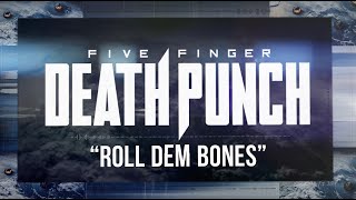 Watch Five Finger Death Punch Roll Dem Bones video