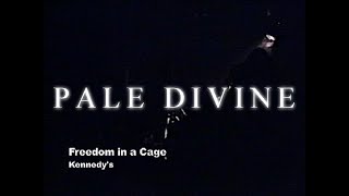 Watch Pale Divine Freedom In A Cage video