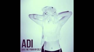 Watch Adi Save Me From Myself video