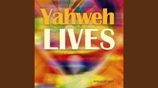 Watch Spring Of Hope Yahweh Lives video