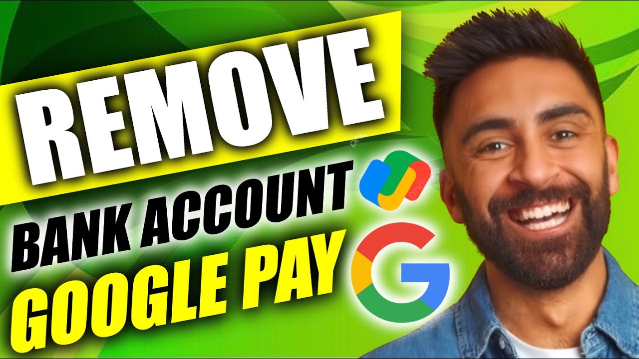 How to Remove Bank Account from Google Pay How to Remove Bank Account from Google Pay