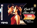 Kuch To Hua Hai Full Video - Kal Ho Naa Ho|Shah Rukh Khan|Saif Ali|Preity|Alka Yagnik