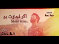 Ijazat | Extended Version | Haidar iQbal | Jaun Elia
