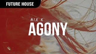 Watch Nix K Agony video