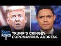 Trump’s Coronavirus Address, Blooper Reel Included | The Dai...