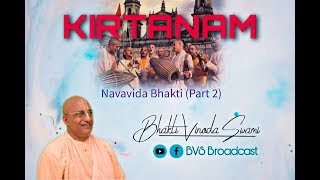NavaVida Bhakti (Part 2) - KIRTANAM | HHBVSM