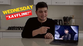 Wednesday Xavflimi? Wednesdayni Korsa Boladimi?