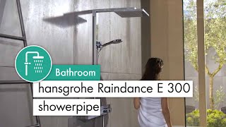 Sistema de dus Hansgrohe Raindance E Showerpipe 300 1jet cu ShowerTablet 350