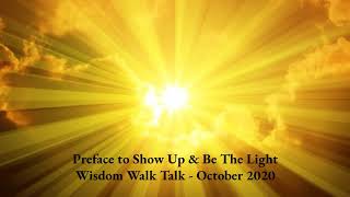 Preface to Show Up & Be The Light - October 2020