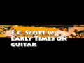 EC Scott with Early Times on guitar- "Lyin' and Cheatin'"