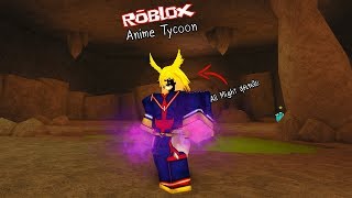 Roblox : Anime Tycoon #4 ???????? All Might ??? Naruto ???????????? "???"