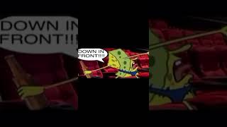 Down In Front