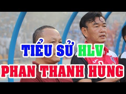 Tiểu sử HLV Phan Thanh Hùng, Cuộc đời và sự nghiệp Phan Thanh Hùng
