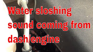 Water Sloshing Sound In Dash Fixed