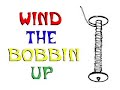 Wind the Bobbin Up