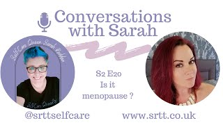 Menopause with Gayle S2 E 20 Conversations with Sarah