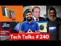 Tech Talks #240 - Moto E4 Plus, Jio Complaint, Pixel XL 2017,...