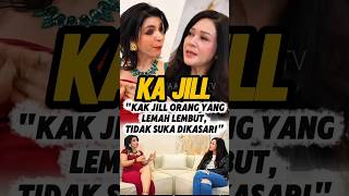 Kak Jill Tidak Suka Dikasari, Kalau Kasar Bye..