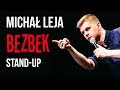 Michał Leja - &quot;BEZBEK&quot; | Stand-up 2019
