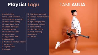 Download lagu Tami Aulia Full Album Akustik Terbaru 2021