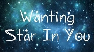 Watch Wanting Star In You video