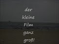 Der Kleine Film Ganz Gro