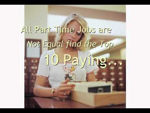 The Best Part Time Jobs 2012 - 2013 | Highest Paying Part Time Jobs