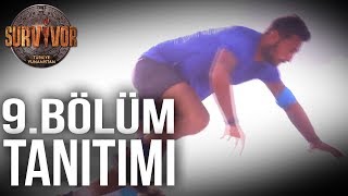 9 Bölüm Tanıtımı Survivor Türkiye Yunanistan 9 Bölüm Tanıtımı Survivor Türkiye Yunanistan