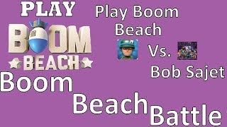 Boom Beach Battle - Play Boom Beach Vs. Bob Sajet