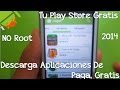 Toda La Play Store Gratis | Descarga Aplicaciones De Pago GRATIS En Android | NO ROOT ♥