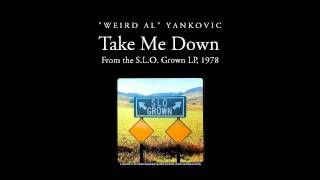 Watch Weird Al Yankovic Take Me Down video