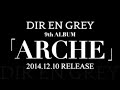 DIR EN GREY／9th ALBUM 「ARCHE」