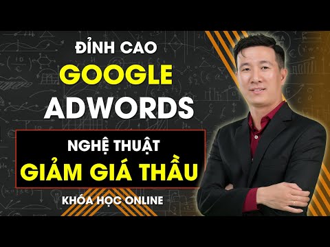 Intro Khóa Học | Đỉnh Cao Google Adwords Nghệ Thuật Giảm Giá Thầu | VÕ TUẤN HẢI