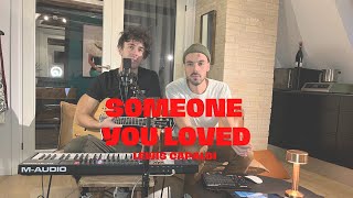 Someone you loved - Samuele Rossin e Nicola Cipriani cover