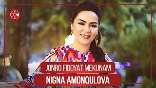 Нигина Амонкулова - Чонро Фидоят Мекунам / Nigina Amonqulova - Jonro Fidoyat Mekunam