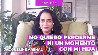 Jacqueline Arenal, no quiero perderme ni un momento con mi hija | Ser mamá es De Madre