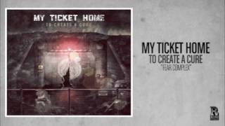 Watch My Ticket Home Fear Complex video