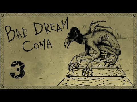 Bad Dream Coma A Game Of Deadly Consequence E03 Bad Dream Coma A Game Of Deadly Consequence E03