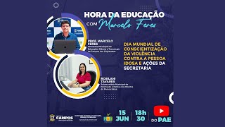 Rosilani Tavares | Conscientização da Violência contra a Pessoa Idosa | Hora da Educação