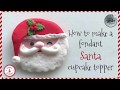 How to make a fondant Santa cupcake topper