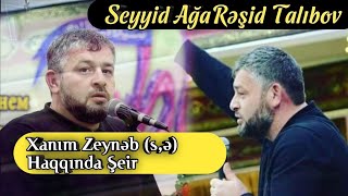 Xanim Zeyneb (e,s) - Seyyid Aga Resid 2019