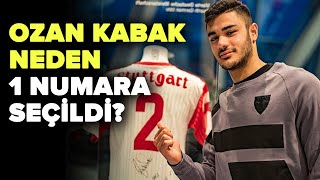 Ozan Kabak neden 1 numara seçildi?