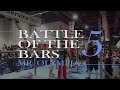 Battle Of The Bars 5 (Las Vegas, Mr.Olympia Freestyle Calisthenics)