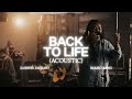 Back To Life (Acoustic) - Zahriya Zachary, Bethel Music
