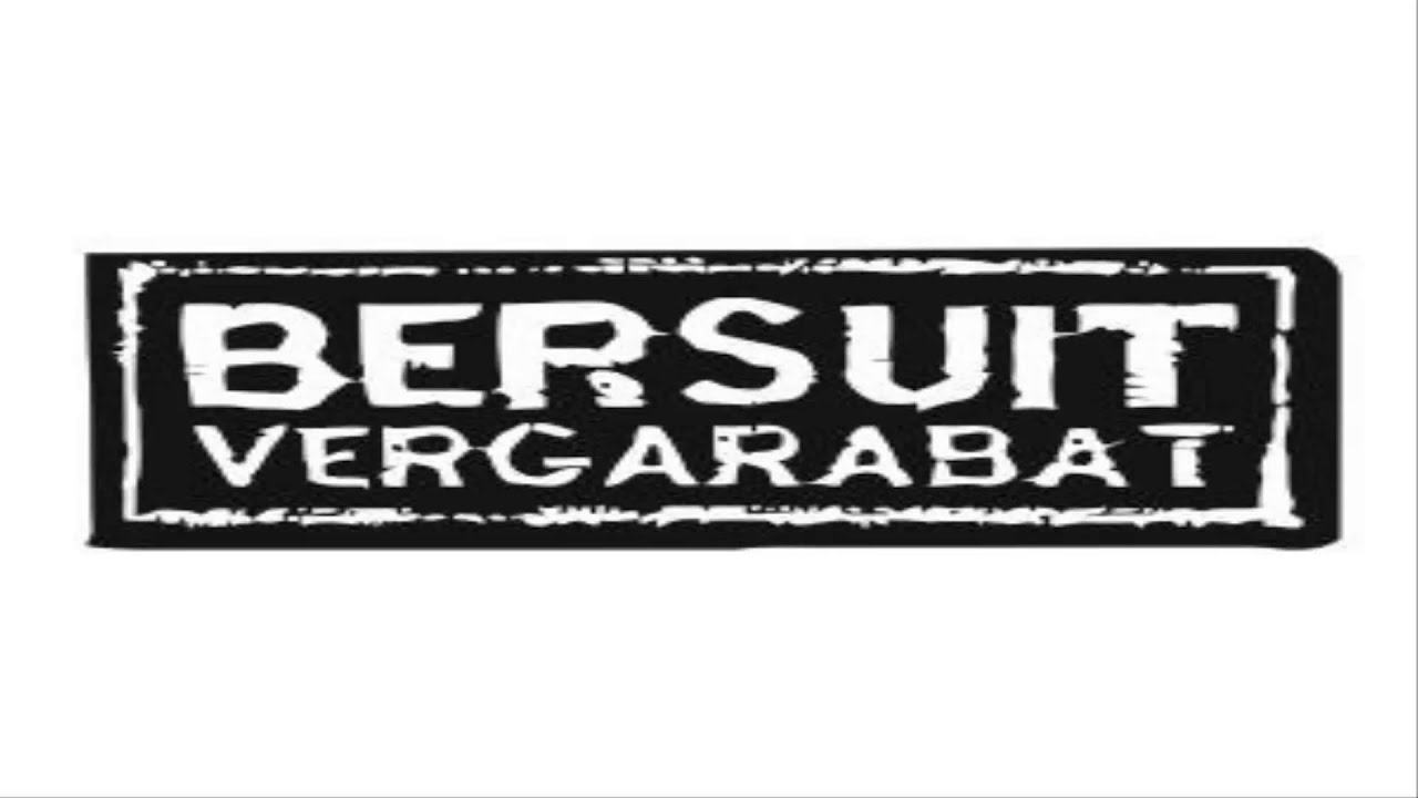 LETRA DE LA BERSUIT VERGARABAT letra de la bersuit vergarabat: