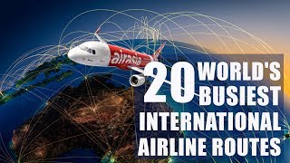 Top 20 world's busiest international Airline routes I OAG Report I May 2018